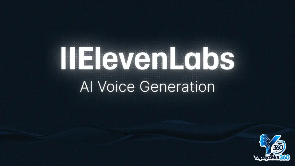 Yapay Zekâya Gerçekçi Bir Ses Vermek: ElevenLabs
